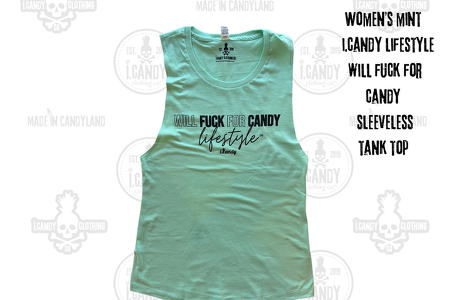 Women's i.Candy Will Fuck For Candy Sleeveless Tank Mint