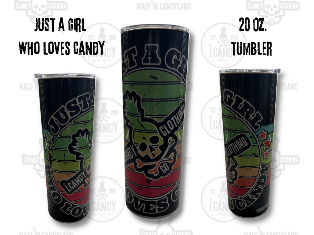 Just a Girl Who Loves Candy 20 oz. Tumbler